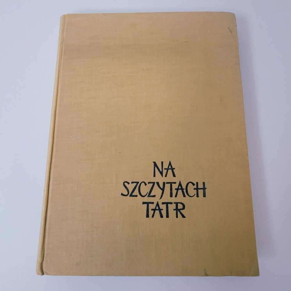 Na Szczytach Tatr 1956 Kazimierz Saysse-Tobiczyk Polish Tatra Mountains Photo...